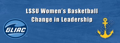 LSSU Athletics Announces Change of Leadership in Women’s Basketball